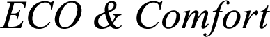ECO & Comfort
